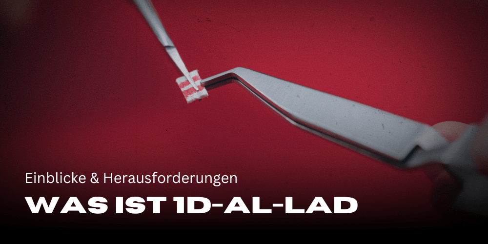 Was ist 1D-AL-LAD? Einblicke, Herausforderungen und Zukunftsaussichten